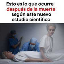 ¿Qué Ocurre Después de la Muerte? Lo Que Dicen Algunos Estudios Científicos.